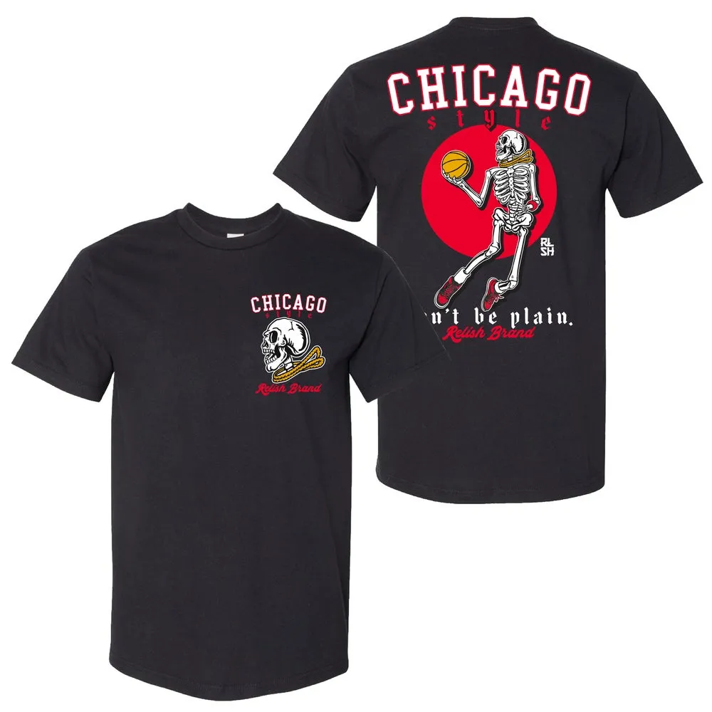 "Don't be Plain" - Chicago Style Basketball Comfy Wear Fit